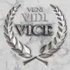 Vice - Veni Vidi Vice